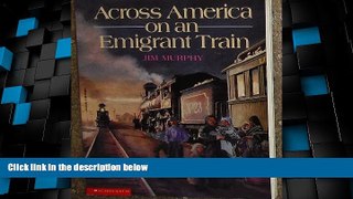 Big Deals  Across America on an emigrant train  Full Read Most Wanted