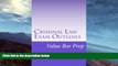 different   Criminal Law Exam Outlines: Includes answered examination-level MBE questions