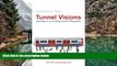 READ NOW  Tunnel Visions: Journeys of an Underground Philosopher  Premium Ebooks Full PDF
