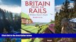 READ NOW  Britain from the Rails: A Window Gazer s Guide (Bradt Rail Guides)  Premium Ebooks