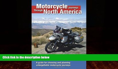 Books to Read  Motorcycle Journeys Through North America: A guide for choosing and planning