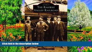 Full Online [PDF]  The  Rahway  Valley  Railroad   (NJ)   (Images  of  Rail)  Premium Ebooks Full