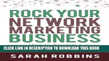 Ebook Rock Your Network Marketing Business: How to Become a Network Marketing Rock Star Free