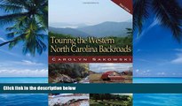 Books to Read  Touring the Western North Carolina Backroads (Touring the Backroads)  Full Ebooks