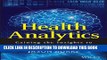 Read Now Health Analytics: Gaining the Insights to Transform Health Care (Wiley and SAS Business