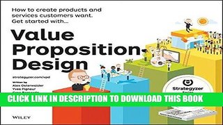 Read Now Value Proposition Design: How to Create Products and Services Customers Want
