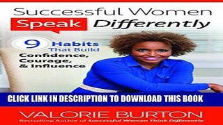 Best Seller Successful Women Speak Differently: 9 Habits That Build Confidence, Courage, and
