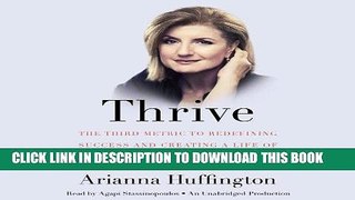 Best Seller Thrive: The Third Metric to Redefining Success and Creating a Life of Well-Being,