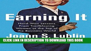 Best Seller Earning It: Hard-Won Lessons from Trailblazing Women at the Top of the Business World