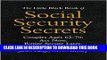 Read Now The Little Black Book of Social Security Secrets, Couples Ages 62-70: Act Now, Retire