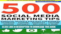 Read Now 500 Social Media Marketing Tips: Essential Advice, Hints and Strategy for Business: