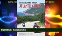 Big Deals  Motorcycle Journeys Through Atlantic Canada  Best Seller Books Most Wanted