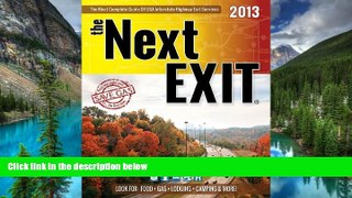 Must Have  the Next EXIT (2013) (Next Exit: The Most Complete Interstate Highway Guide Ever