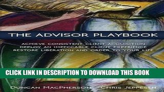 Read Now The Advisor Playbook: Regain liberation and order in your personal and professional life