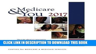 Read Now Medicare   You 2017: This is the official U.S. Government Medicare handbook Download Online
