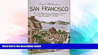 READ FULL  Earl Thollander s San Francisco: 30 Walking and Driving Tours from the Embarcadero to