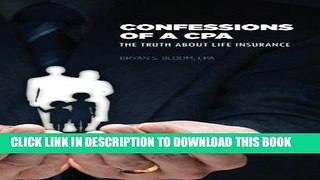 Read Now Confessions of a CPA: The Truth About Life Insurance Download Book