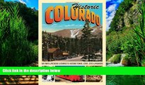 Big Deals  Historic Colorado: Day Trips   Weekend Getaways to Historic Towns, Cities, Sites