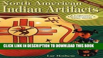 Read Now North American Indian Artifacts (North American Indian Artifacts: A Collector s