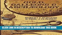 Read Now Gold, galleons, and archaeology: A history of the 1715 Spanish plate fleet and the true