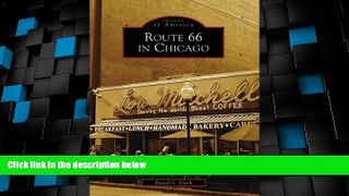 Must Have PDF  Route 66 In Chicago (IL) (Images of America)  Full Read Most Wanted