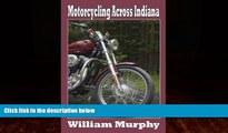 Big Deals  Motorcycling Across Indiana  Best Seller Books Most Wanted