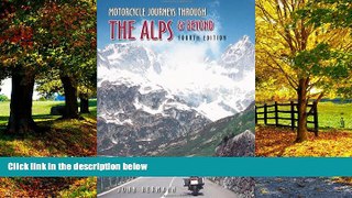 Books to Read  Motorcycle Journeys Through the Alps   Beyond  Full Ebooks Best Seller