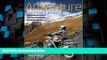 Big Deals  Adventure Motorcycling: Everything You Need to Plan and Complete the Journey of a