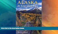 Big Deals  Alaska at Your Own Pace: Traveling by RV Caravan  Full Read Most Wanted