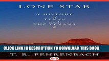 Best Seller Lone Star: A History of Texas and the Texans Free Download