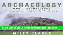 Ebook Archaeology: World Archaeology: An Introductory Guide to Archaeology (Archaeology,