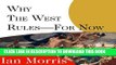 Best Seller Why the West Rules - for Now: The Patterns of History, and What They Reveal About the