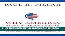 Best Seller Why America Misunderstands the World: National Experience and Roots of Misperception