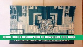 Read Now Proceedings of the IEEE 1992 Custom Integrated Circuits Conference: The Westin Copley