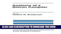 Read Now Anatomy of a Silicon Compiler (The Springer International Series in Engineering and