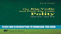 Best Seller The Rig-Vedic and Post-Rig-Vedic Polity (1500 Bce-500 Bce) (Vernon Series in Politics)