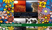 Must Have  Pacific Coast Highway in Los Angeles County (Landmarks)  READ Ebook Full Ebook