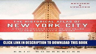 Best Seller The Historical Atlas of New York City, Third Edition: A Visual Celebration of 400