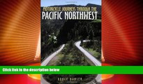 Big Deals  Motorcycle Journeys Through the Pacific Northwest  Full Read Most Wanted