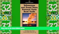 Big Deals  National Geographic Road Guide to Yellowstone and Grand Teton National Parks (National
