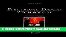 Read Now Electronic Display Technology: Advanced Materials and Emerging Markets (Technical