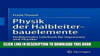 Read Now Physik der Halbleiterbauelemente: EinfÃ¼hrendes Lehrbuch fÃ¼r Ingenieure und Physiker