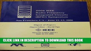Read Now 2006 IEEE Radio Frequency Integrated Circuits Symposium PDF Book