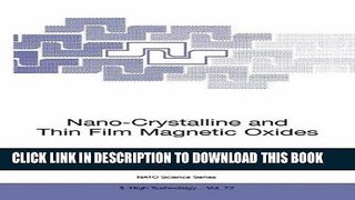 Read Now Nano-Crystalline and Thin Film Magnetic Oxides: Proceedings of the NATO Advanced Research