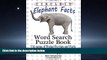 EBOOK ONLINE  Circle It, Elephant Facts, Word Search, Puzzle Book  DOWNLOAD ONLINE