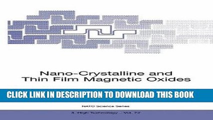 Read Now Nano-Crystalline and Thin Film Magnetic Oxides: Proceedings of the NATO Advanced Research