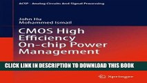 Read Now CMOS High Efficiency On-chip Power Management (Analog Circuits and Signal Processing)