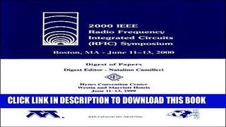 Read Now 2000 IEEE Radio Frequency Integrated Circuits (RIFC) Symposium Download Online
