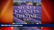 Big Deals  Secret Journeys of a Lifetime: 500 of the World s Best Hidden Travel Gems  Full Read