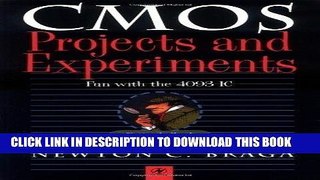 Read Now CMOS Projects and Experiments: Fun with the 4093 Integrated Circuit (Electronic Circuit
